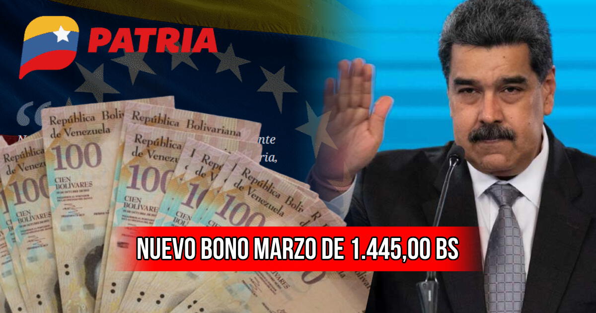 Nuevo Bono Marzo 2024 de 1.445,00 BS: beneficiarios y cómo cobrar hoy en Sistema Patria