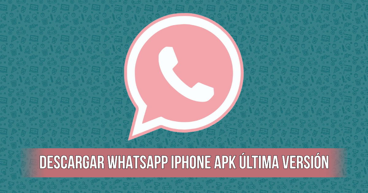 WhatsApp iPhone APK: Descarga la última versión para Android GRATIS y sin anuncios
