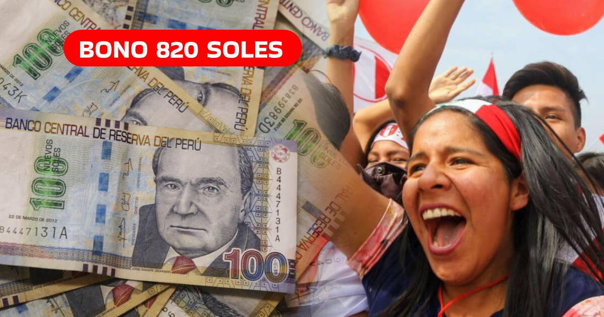 Nuevo Bono de 820 soles: beneficiarios y requisitos para cobrar en Perú