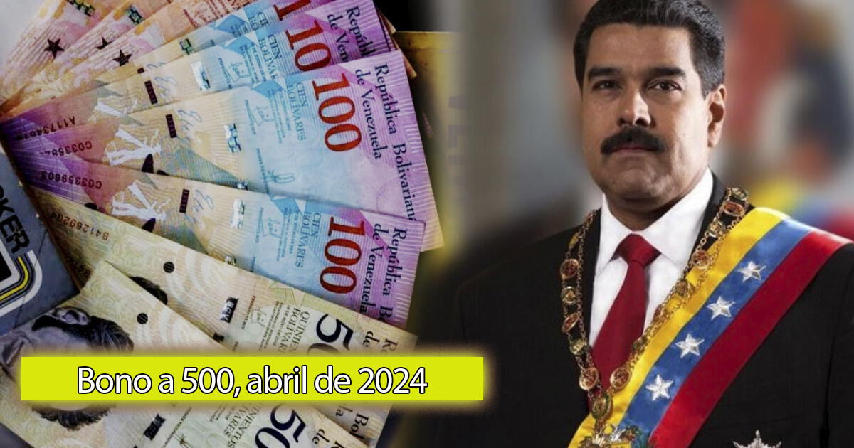 BONO de 500 en Venezuela: ¿se pagará este NUEVO subsidio en abril y quiénes cobrarán?