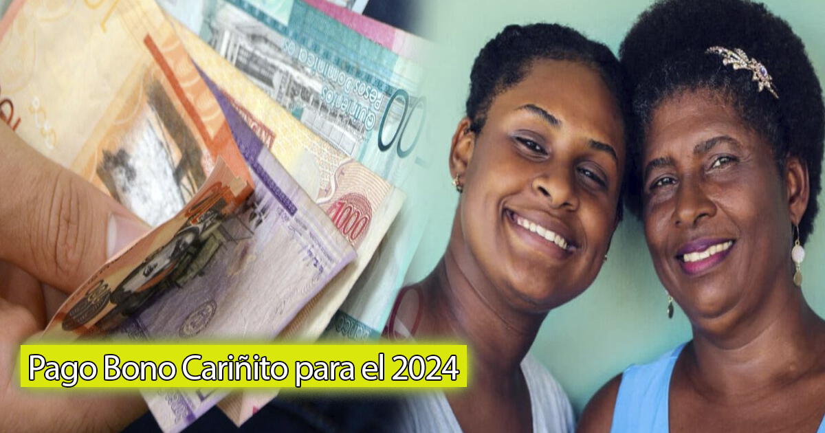 Bono Cariñito 2024: ¿Cuándo se pagará los $1.500 y quiénes cobrarán en República Dominicana?