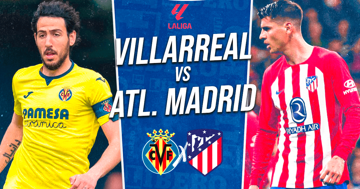 Villarreal vs. Atlético Madrid EN VIVO vía ESPN: fecha, hora, canal y dónde ver LaLiga