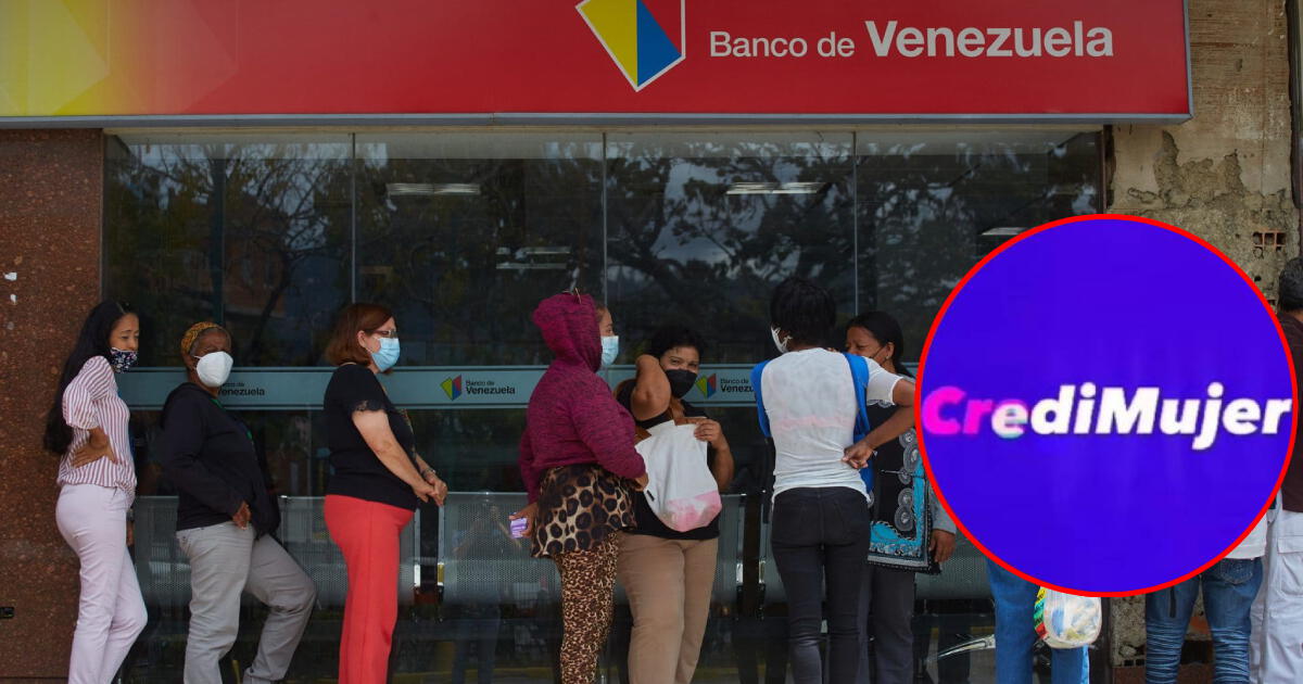 Bono Credimujer 2024 por Banco de Venezuela: cómo solicitarlo y quiénes son los beneficiarios