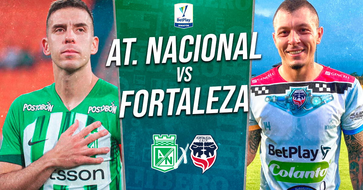 Atlético Nacional vs Fortaleza EN VIVO vía Win Sports: horario y cómo ver por Liga BetPlay
