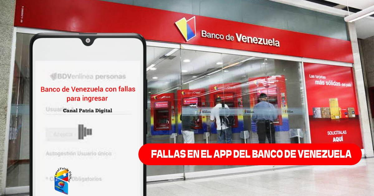 Banco de Venezuela: usuarios reportan fallas en la página y aplicación BDV Digital