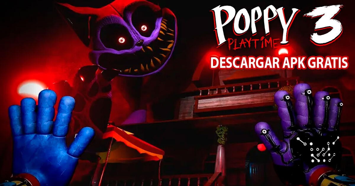 Poppy Playtime Chapter 3 APK 2024: LINK descargar GRATIS versión ORIGINAL para Android