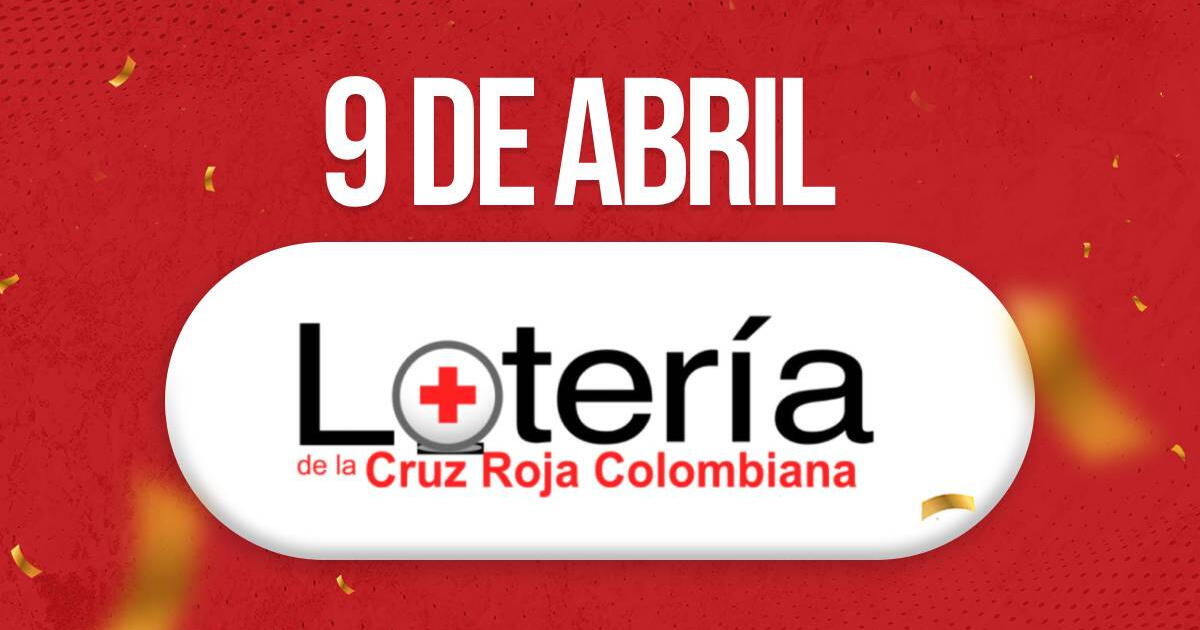 Resultados, Lotería Cruz Roja del 9 de abril: premio mayor y qué números cayeron