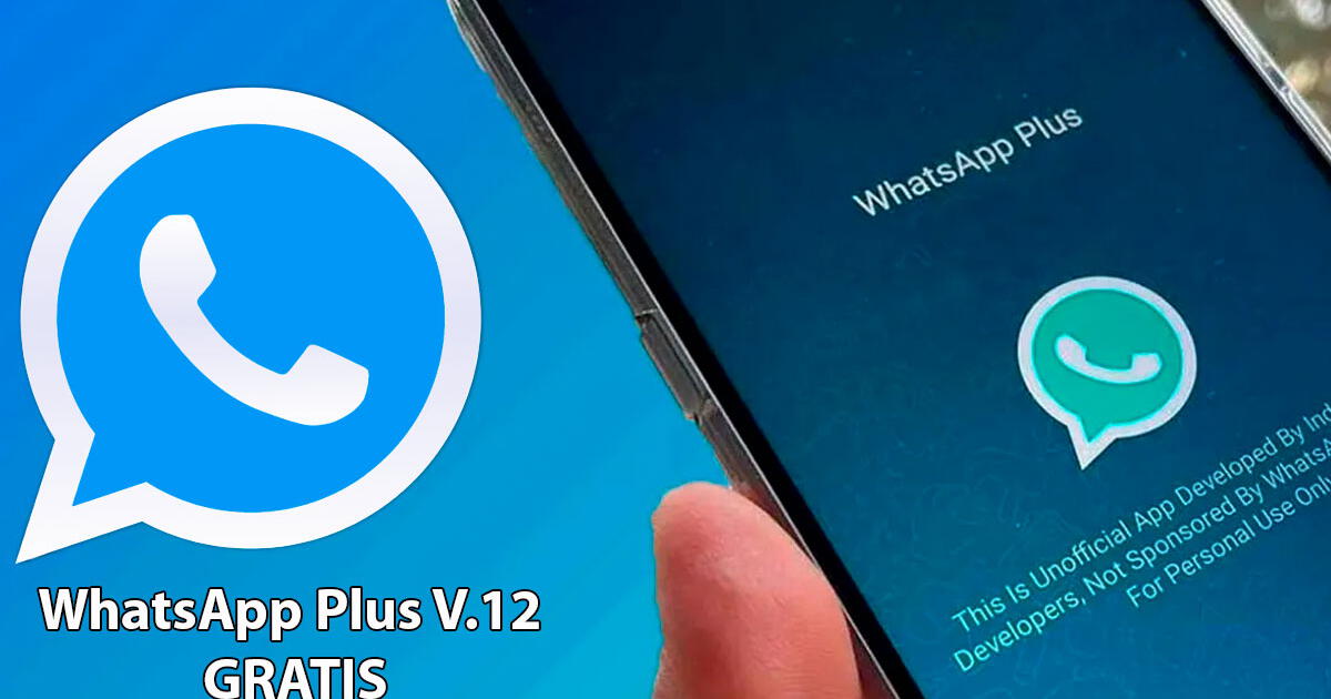 WhatsApp Plus V12: Descarga GRATIS la última versión oficial para Android
