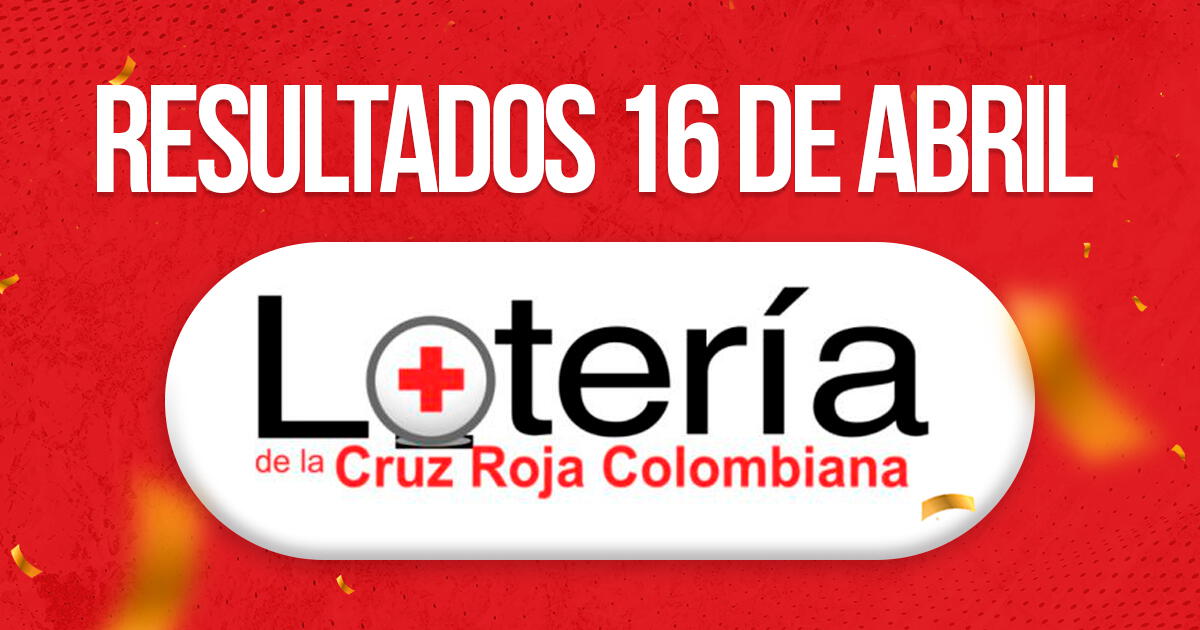 Resultados Lotería Cruz Roja del 16 de abril: último sorteo de la lotería colombiana