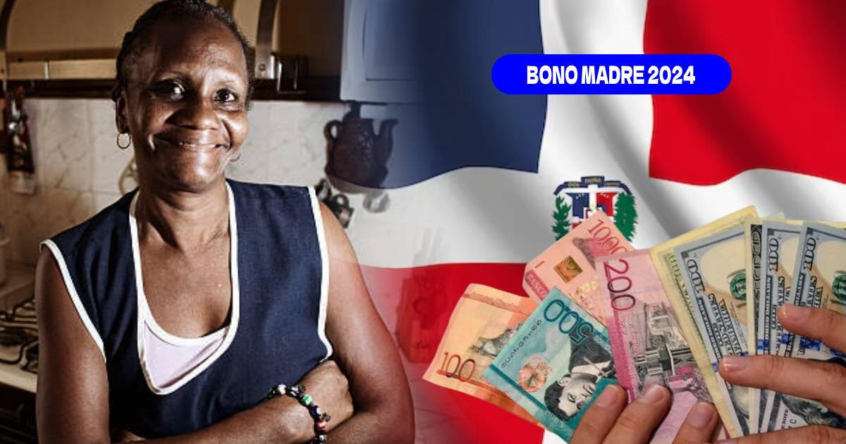 Bono Madre en República Dominicana: Consulta AQUÍ cómo va el pago de $1.500
