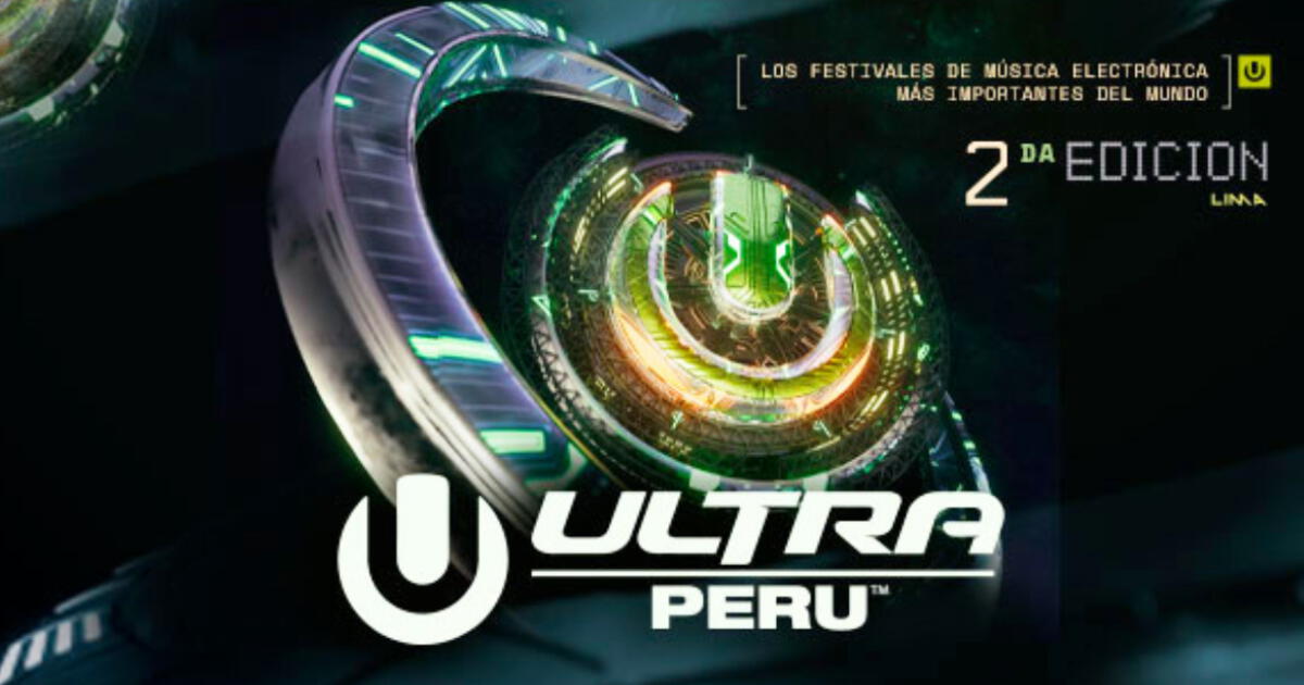 Ultra Perú 2024 CONFIRMADO: horarios, quiénes estarán y precios de entradas