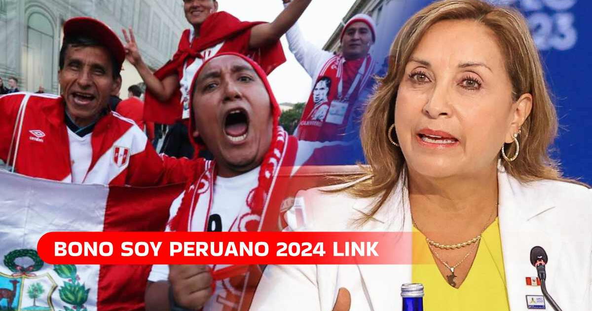 Bono Soy Peruano 2024 LINK: Consulta si ya puedes COBRAR este subsidio económico