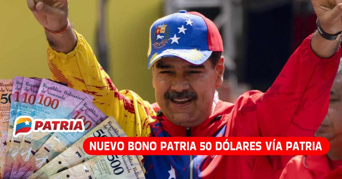Nuevo Bono Patria de 50 dólares: Pasos para cobrar este beneficio anunciado por Maduro