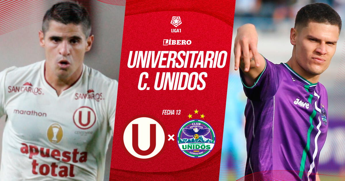 Universitario vs Comerciantes Unidos EN VIVO por Liga 1: fecha, hora, pronóstico y dónde ver