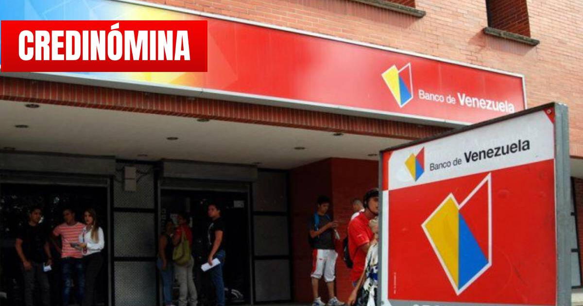 Credinómina del Banco de Venezuela: CONSULTA si el préstamo está disponible en mayo 2024