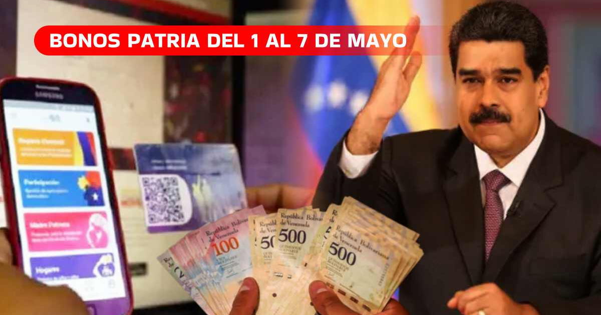 Bonos de la Patria que LLEGAN del 1 al 7 de mayo 2024: revisa AQUÍ los subsidios que TE PAGARÁN