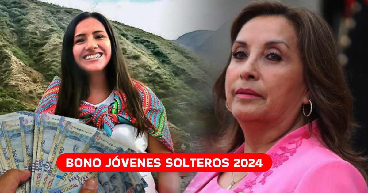 Bono Jóvenes Solteros 2024 en Perú: CONSULTA si puedes cobrarlo y revisa los requisitos