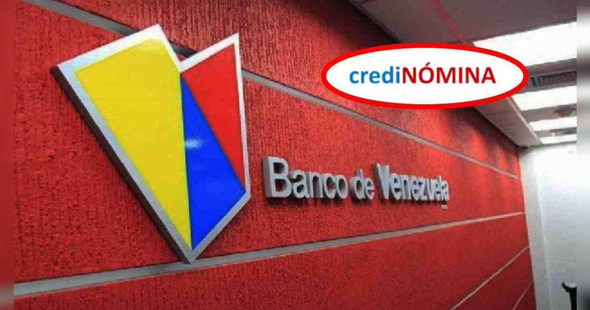 Credonómina del Banco de Venezuela: Consulta si puedes SOLICITAR el crédito en mayo
