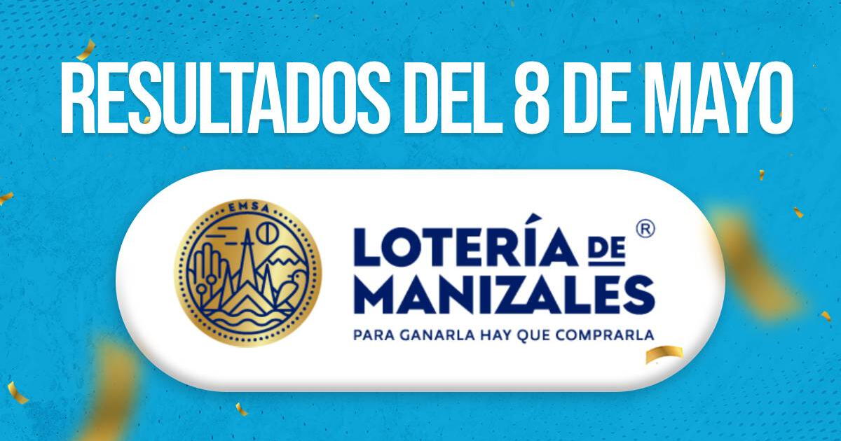 Resultados Lotería de Manizales HOY, miércoles 8 de mayo: NÚMEROS GANADORES