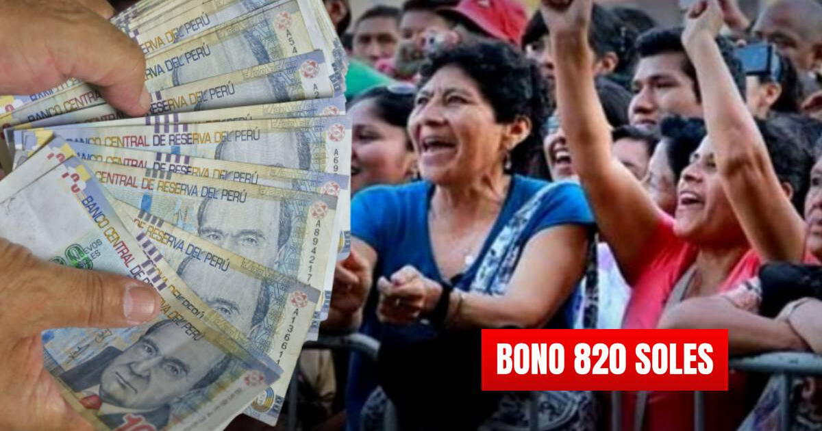 Bono 820 soles: consulta los requisitos y quiénes cobran el beneficio 2024 en Perú
