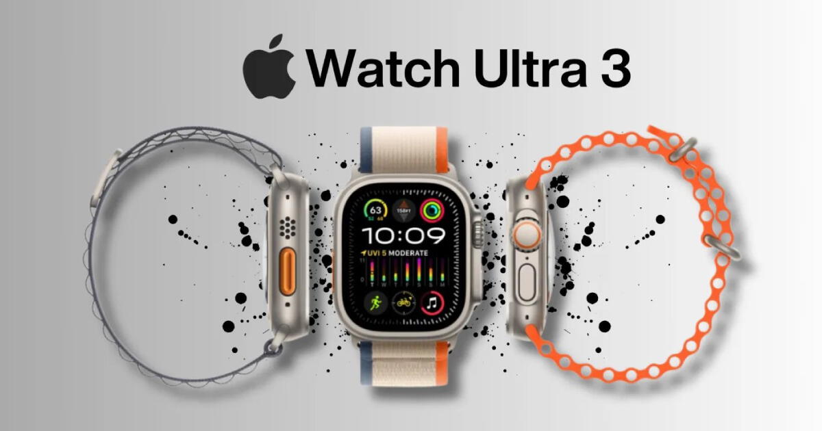 Todo lo que debes saber del Apple Watch Ultra 3: Precio y lanzamiento