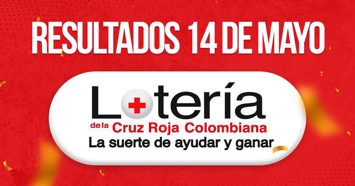 Resultados Lotería Cruz Roja del martes 14 de mayo de 2024: jugada ganadora y número de serie