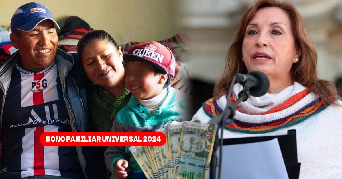 Bono Familiar Universal 2024 LINK de consulta DNI: Mira si te corresponde COBRAR el subsidio