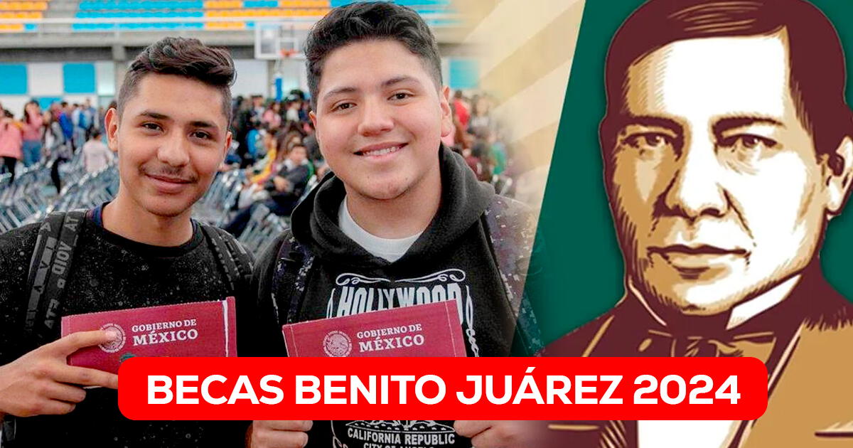 Becas Benito Juárez 2024: checa el CRONOGRAMA del nuevo pago CONFIRMADO en junio
