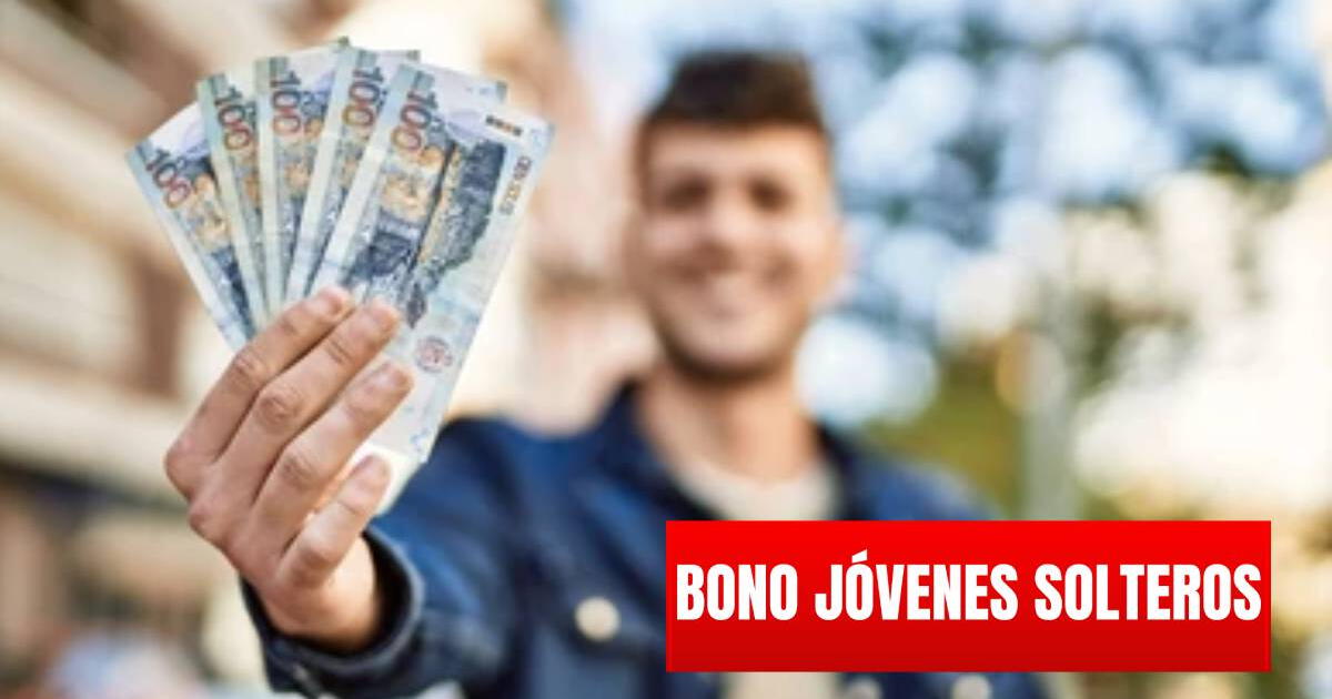 Nuevo Bono Jóvenes Solteros 2024: consulta si puedes cobrar HOY y quiénes son los beneficiarios