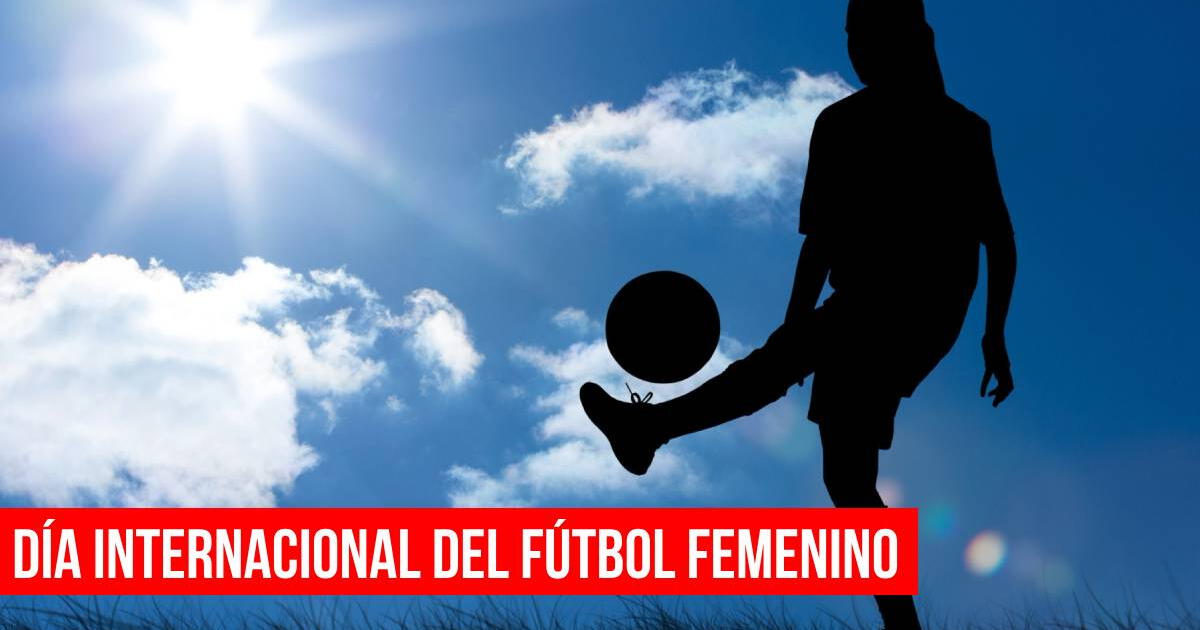 Día Internacional del Fútbol Femenino: 30 frases para conmemorar esta fecha