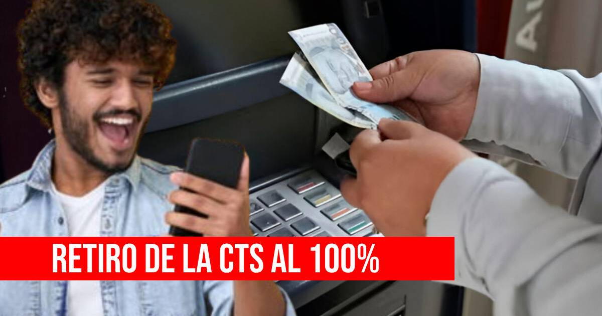 Retiro de la CTS al 100% AHORA: se publicó Decreto Supremo para que se disponga de este dinero