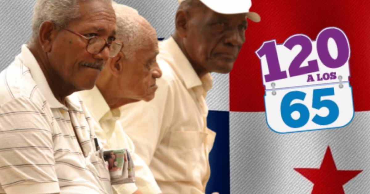 Programa 120 a los 65 en Panamá: quiénes son beneficiarios y fecha de pago en junio 2024