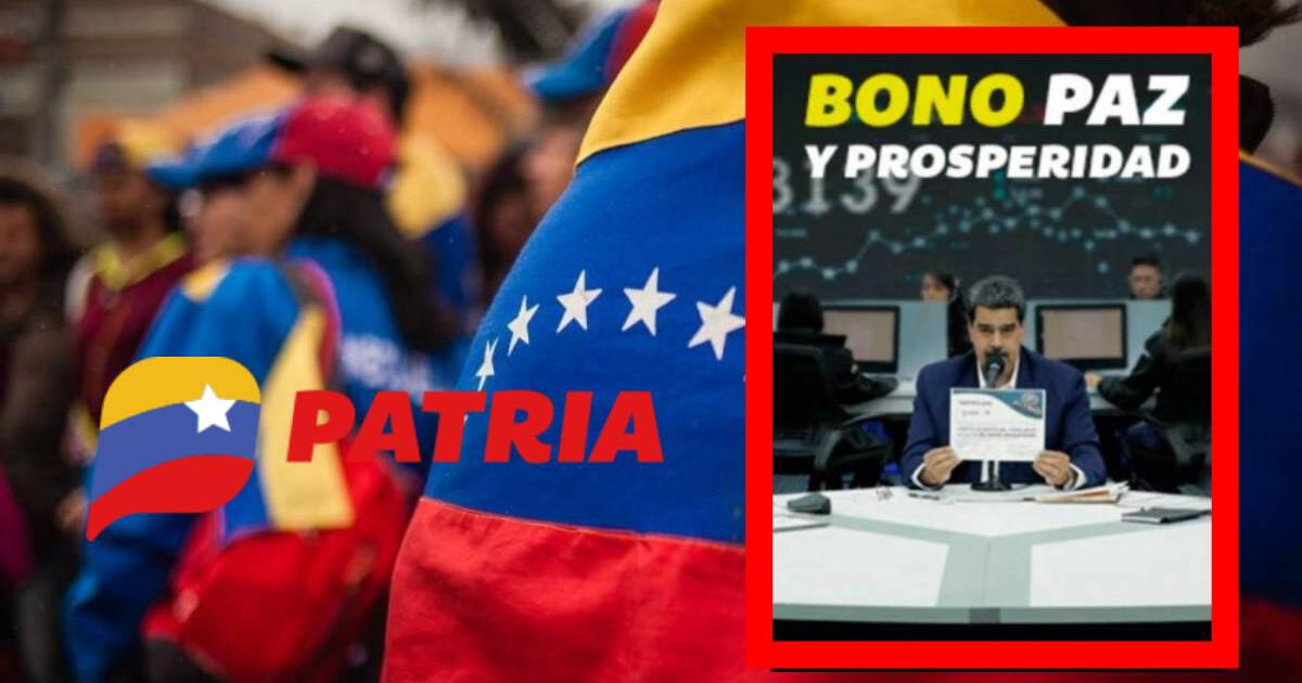 Bono Paz y Prosperidad 2024: monto y cuándo estará ACTIVO para cobrar vía Sistema Patria
