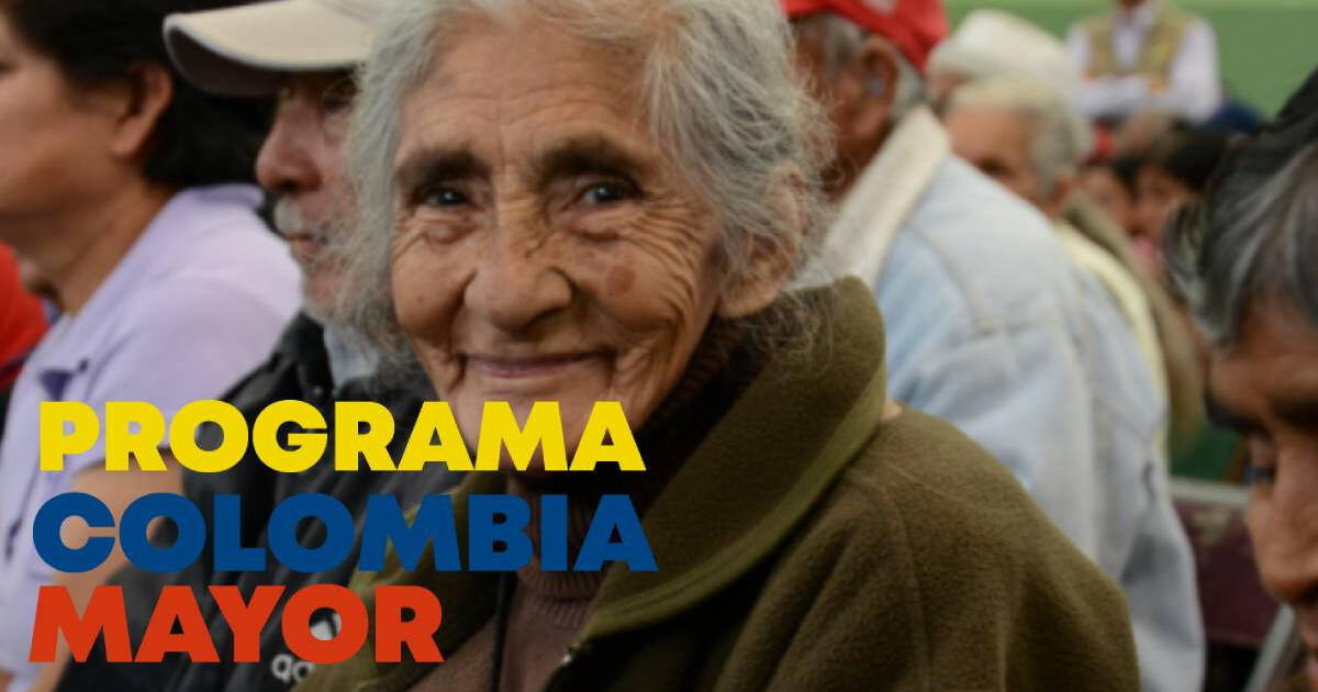 Colombia Mayor: revisa el AUMENTO al subsidio y hasta cuándo puedes cobrar