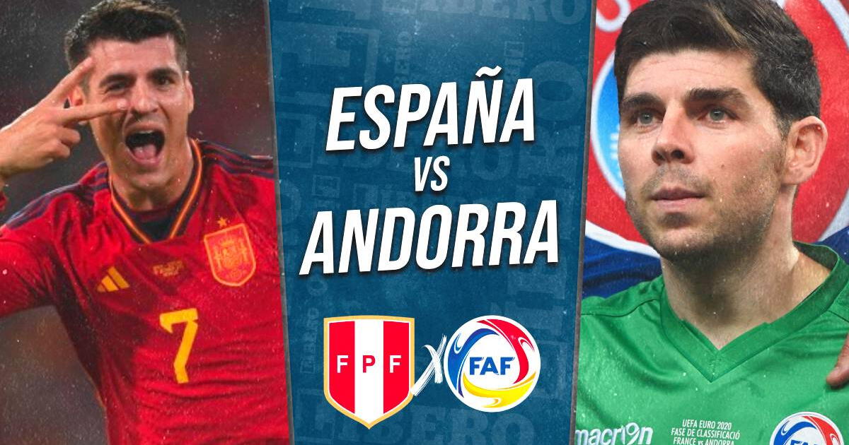 España vs. Andorra EN VIVO: Cuándo, a qué hora juega y dónde ver partido amistoso