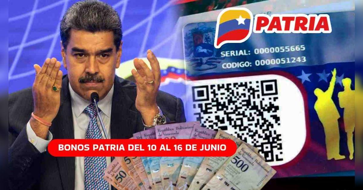 Nuevos Bonos Patria en Venezuela: PAGOS que llegarán del 10 al 16 de junio vía Sistema Patria