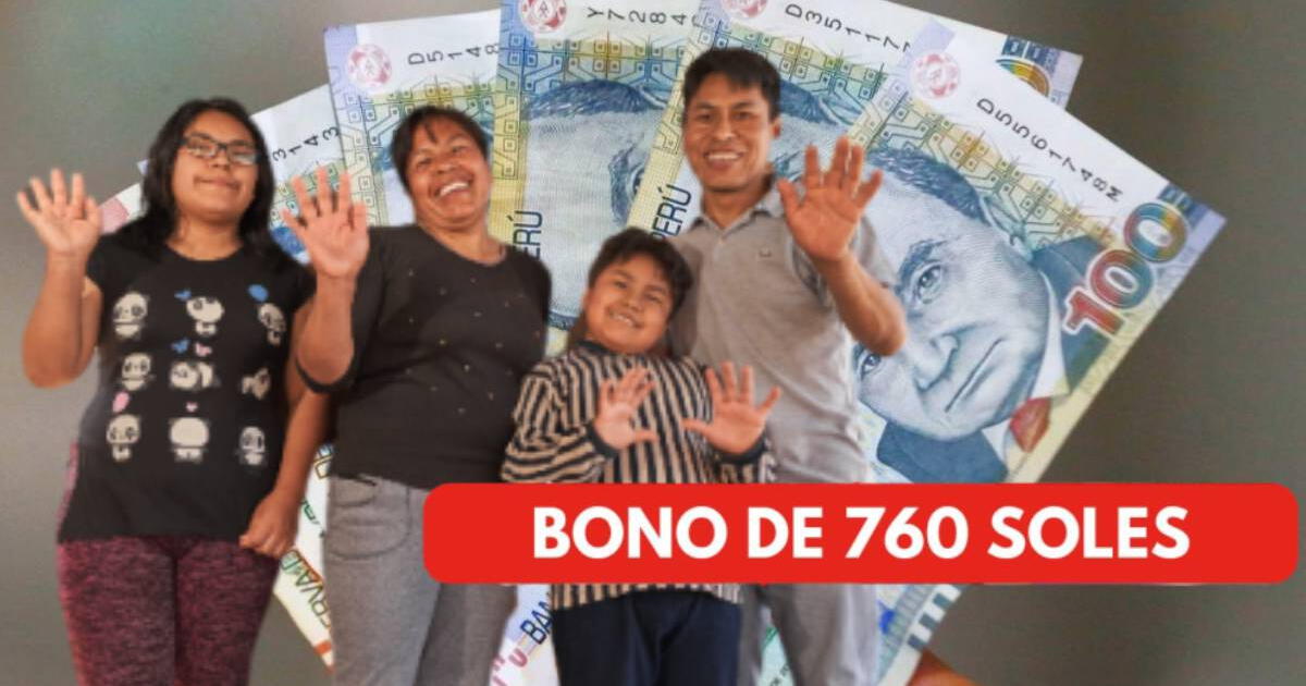 Bono 760 soles: REVISA si se publicó NUEVO CRONOGRAMA de pago para junio 2024