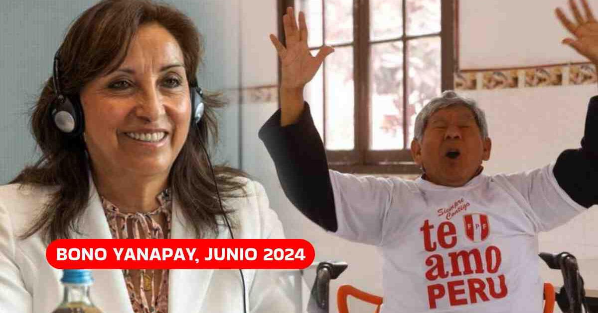 Bono Yanapay, junio 2024: Consulta AQUÍ si te corresponde cobrar el subsidio de 350 soles