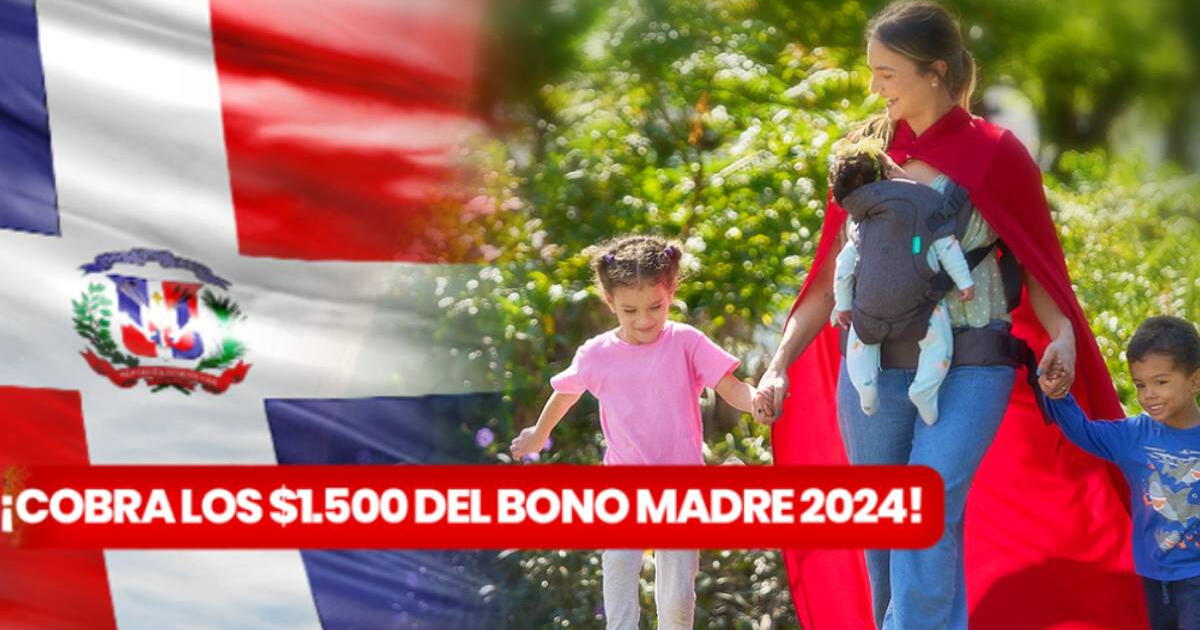 Información IMPORTANTE para beneficiarias del Bono Madre 2024: este es el plazo máximo para COBRAR
