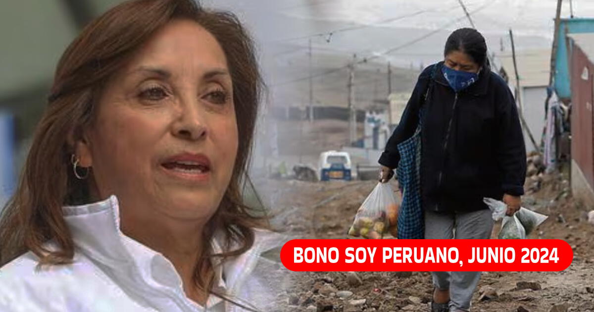 Bono Soy Peruano: Consulta si te PAGARÁN el subsidio económico en junio del 2024