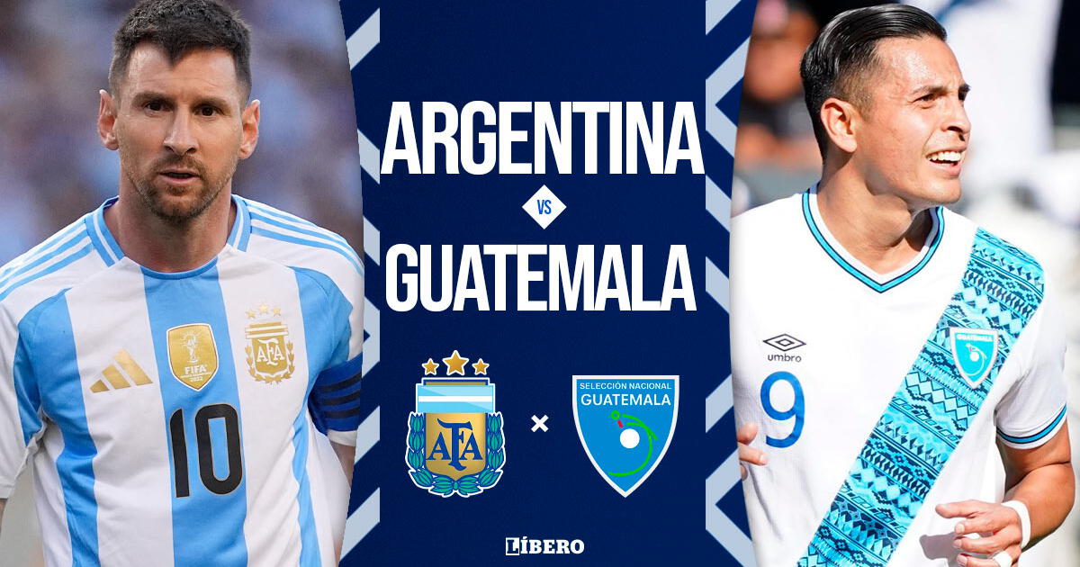 Argentina vs. Guatemala EN VIVO con Lionel Messi: pronóstico, a qué hora juega y dónde ver