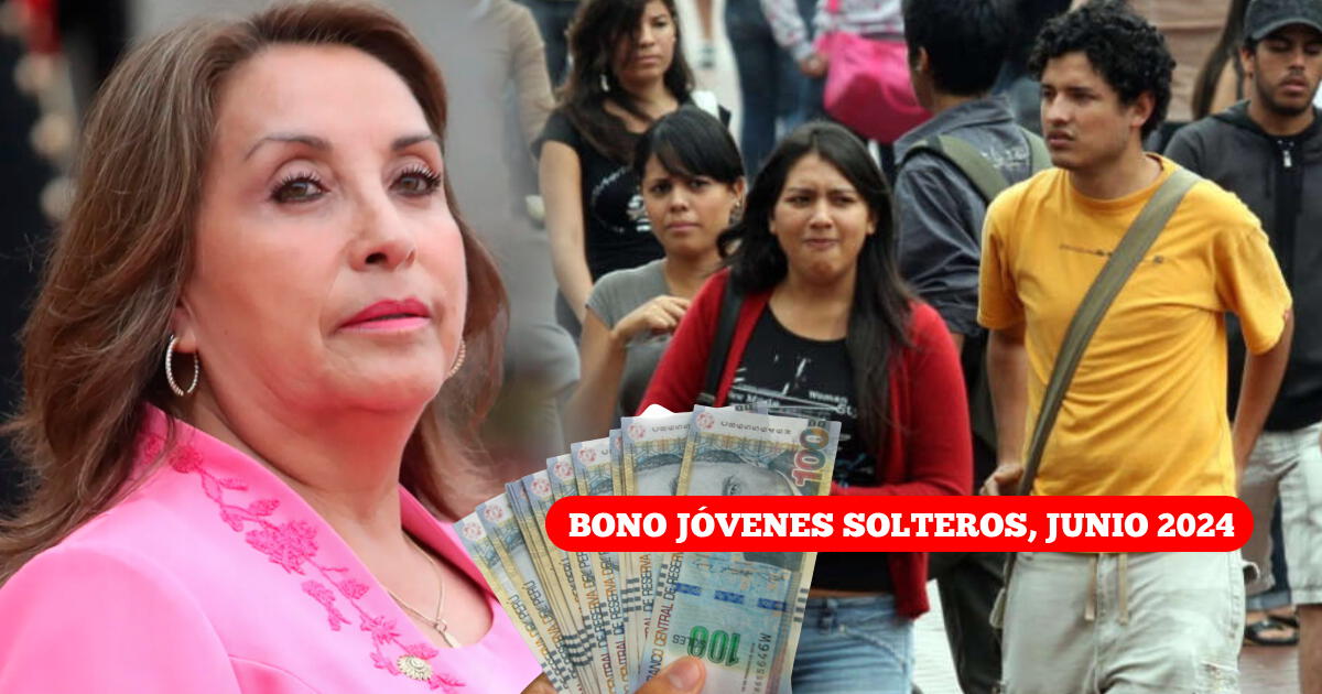 Bono Jóvenes Solteros: Consulta AQUÍ si te corresponde cobrar el subsidio en junio 2024
