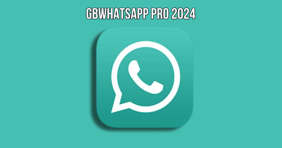 Descargar GBWhatsApp Plus última versión 2024 en Android