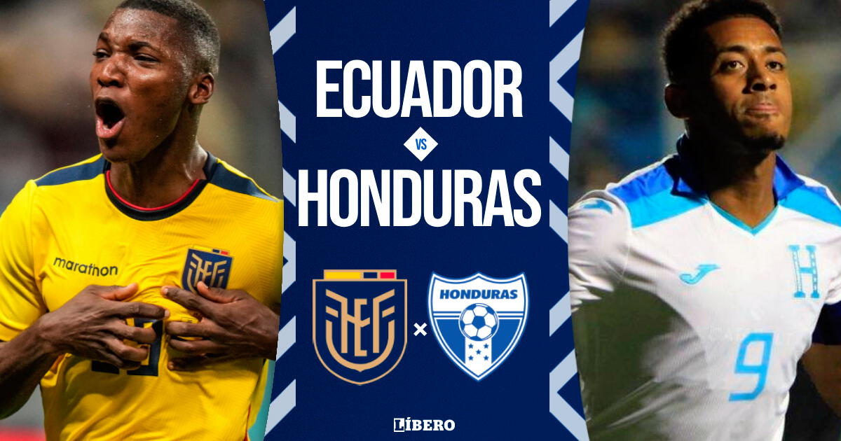 Ecuador vs Honduras EN VIVO: cuándo juega, horario, pronóstico y dónde ver partido amistoso