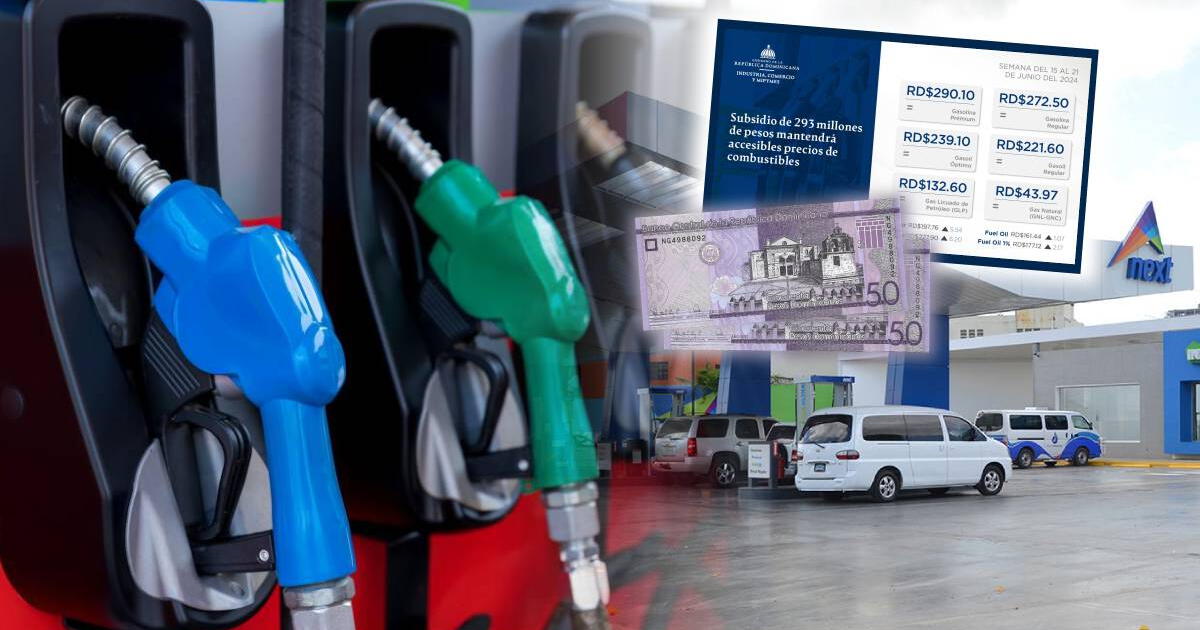 NUEVO precio de los COMBUSTIBLES en República Dominicana: TABLA ACTUALIZADA del 15 al 21 de junio de 2024