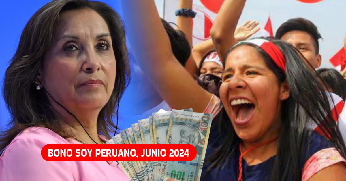 Bono Soy Peruano, junio 2024: Conoce si pagarán el subsidio económico