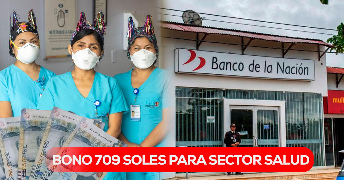 Bono de 709 soles para el sector salud: beneficiarios, requisitos y últimas noticias