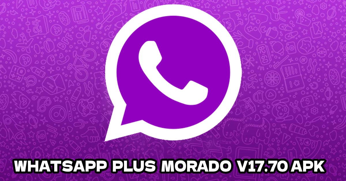 WhatsApp Plus V17.70 APK: descarga GRATIS el APK y activa el Modo Morado en segundos