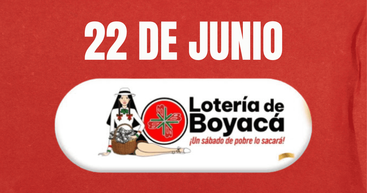 Resultado de la Lotería de Boyacá, 22 de junio: conoce el número ganador de HOY