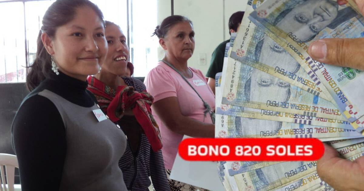 Mujeres peruanas podrán cobrar BONO DE 820 SOLES: requisitos y link de consulta